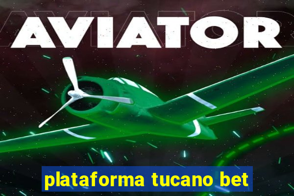 plataforma tucano bet